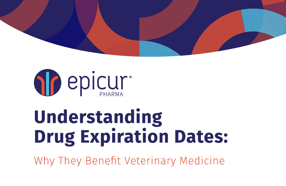 Why are Drug Expiration Dates Important to Your Veterinary Practices and Patients?